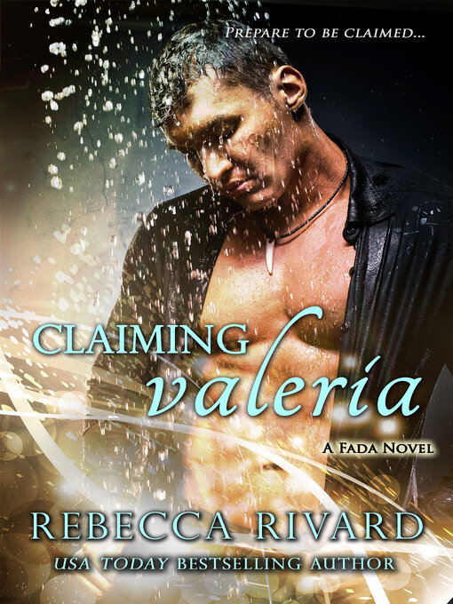 Title details for Claiming Valeria by Rebecca Rivard - Available